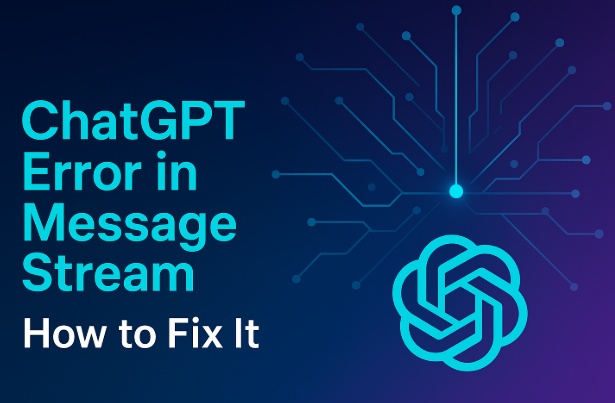 chatgpt error in message stream