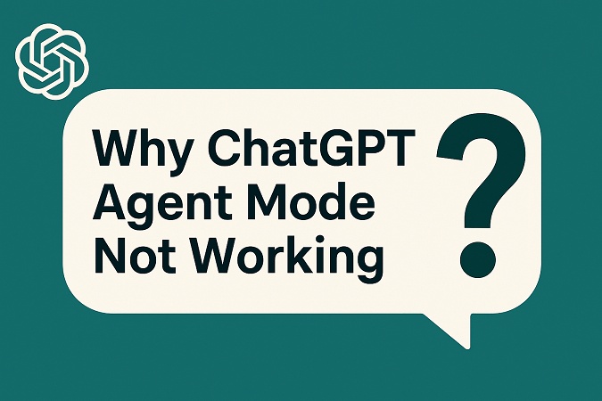 Why ChatGPT Agent Mode Not Working