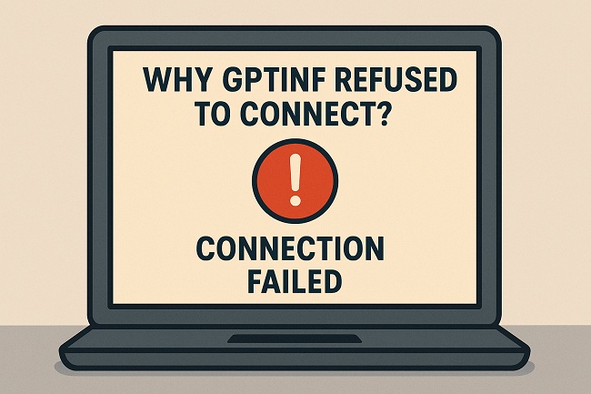why gptinf refused to connect