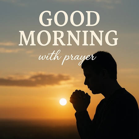 Good Morning with Prayer