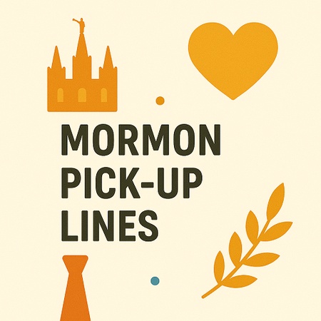 Mormon Pick up Lines