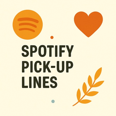 Spotify Pick up Lines