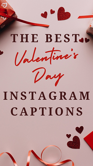 Valentine's Day captions for Instagram