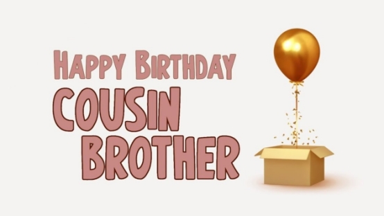 happy birthday
     wishes for cousin brother